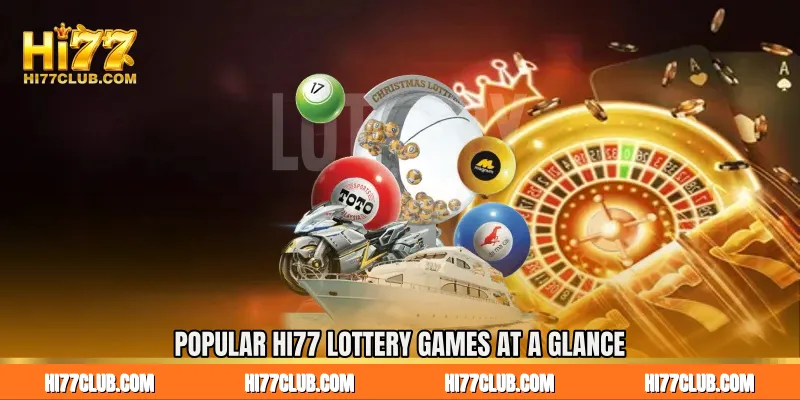 Popular HI77 Lottery Games at a Glance