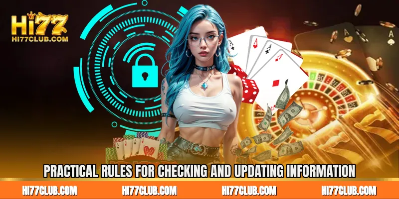 Practical Rules for Checking and Updating Information