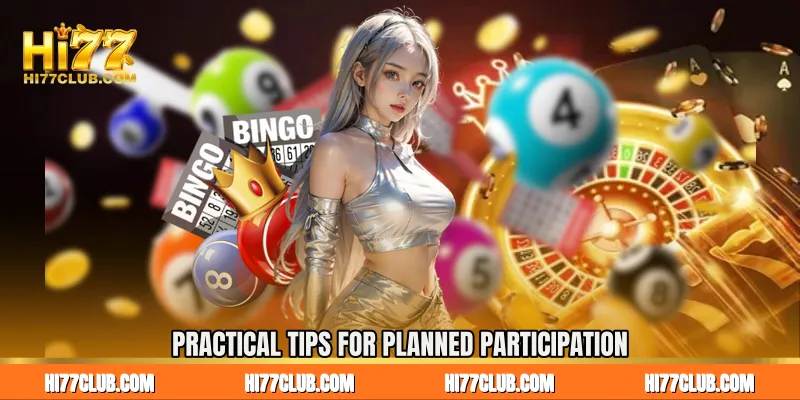 Practical Tips for Planned Participation