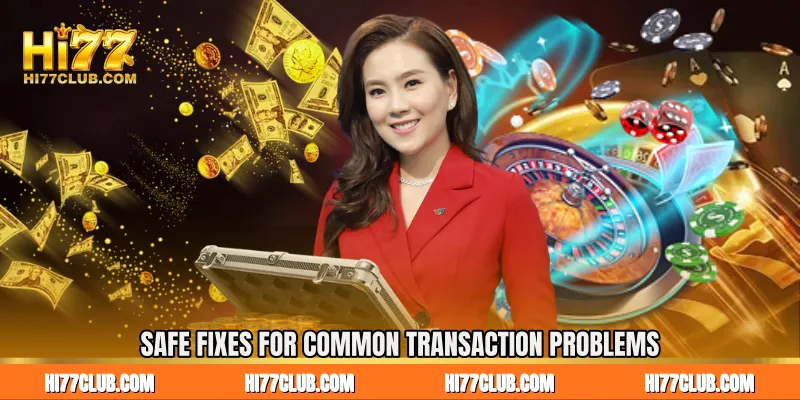 Safe Fixes for Common Transaction Problems